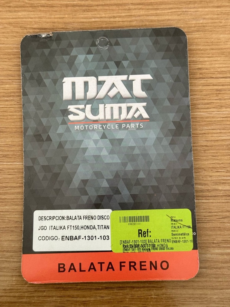 Balata Freno Disco  Italika Ft150/honda,titan Marca Matsuma